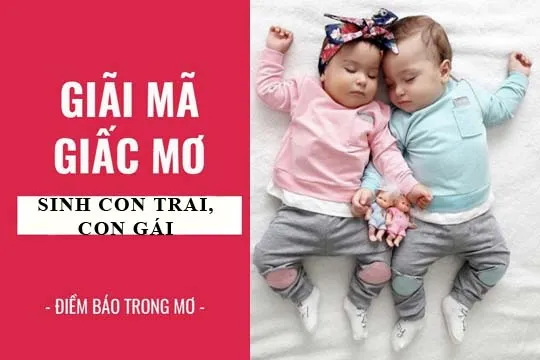 Giải mã giấc mơ: mơ thấy sinh con trai đầu lòng, con gái đầu lòng