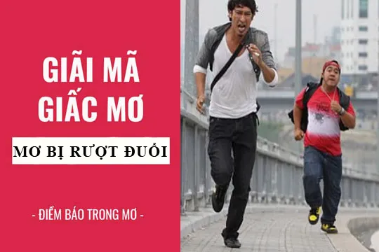 Giải mã giấc mơ: Nằm mơ thấy bị rượt đuổi, đuổi bắt, truy sát điềm báo gì, lành hay dữ? con số liên quan