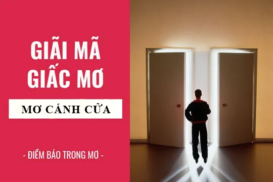 Giải mã giấc mơ: Nằm mơ thấy cánh cửa điềm báo gì, lành hay dữ? con số liên quan