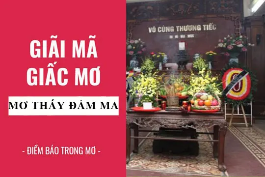 Giải mã giấc mơ: Nằm mơ thấy đám ma điềm báo gì, lành hay dữ? con số liên quan