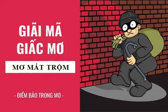 Giải mã giấc mơ: Nằm mơ thấy mất trộm, mất của điềm báo gì, lành hay dữ? con số liên quan