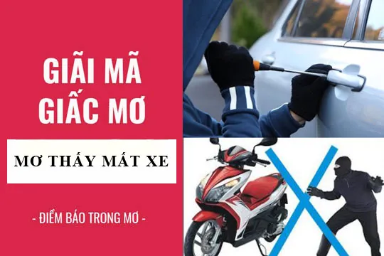 Giải mã giấc mơ: Nằm mơ thấy mất xe điềm báo gì, lành hay dữ? con số liên quan