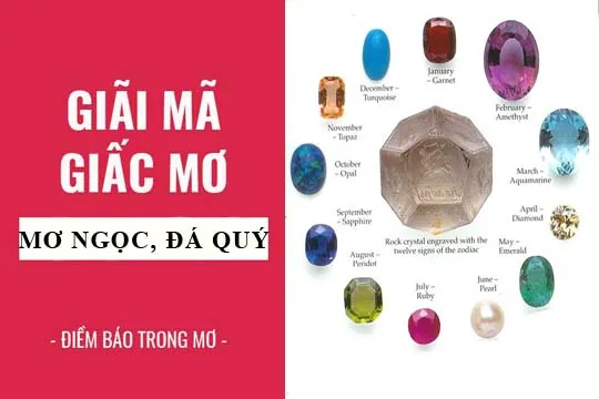 Giải mã giấc mơ: Nằm mơ thấy ngọc, kim cương, đá quý điềm báo gì, lành hay dữ? con số liên quan