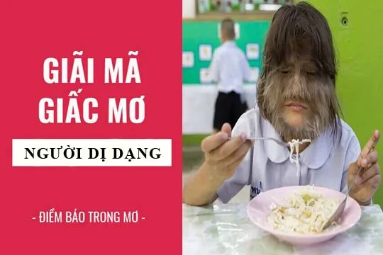 Giải mã giấc mơ: Nằm mơ thấy người dị dạng điềm báo gì, lành hay dữ? con số liên quan