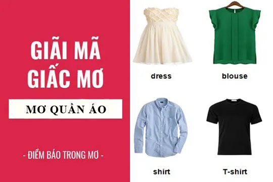 Giải mã giấc mơ: Nằm mơ thấy quần áo, mua quần áo điềm báo gì, lành hay dữ? con số liên quan