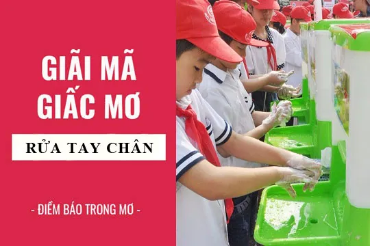 Giải mã giấc mơ: Nằm mơ thấy rửa chân tay, bàn tay điềm báo gì, lành hay dữ? con số liên quan