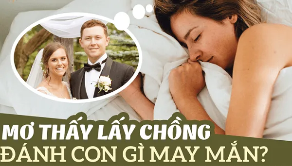 Giải mã giấc mơ lấy chồng - Đánh con gì để trúng lớn?