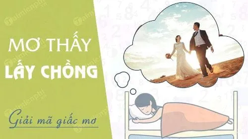 Nằm mơ lấy chồng có điềm báo gì? đánh lô đề gì?