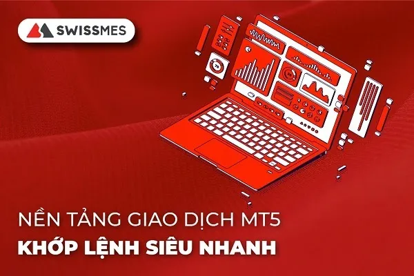 Nền tảng giao dịch MT5 khớp lệnh siêu nhanh